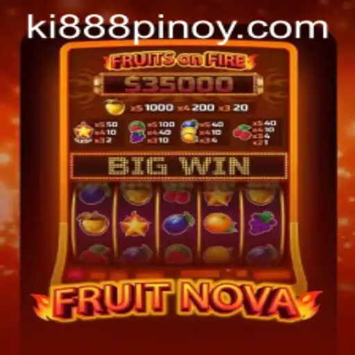 FruitNova: Exploring the Exciting Realm of 'ki 888'